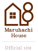 MARUHACHI HOUSE